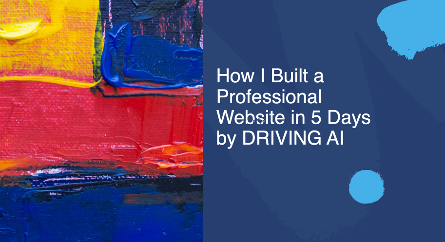How I Built a Professional Website in 5 Days by DRIVING AI